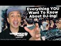 Everything you want to know about djing