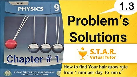 Problem# 1.3 | 9th Class | Physics | in Urdu | How to find hair grow rate from 1mm/day to nm/s
