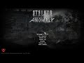 Как лучше начать играть в S.T.A.L.K.E.R. Anomaly. Совет для новичков