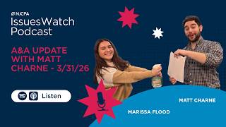 A&amp;A Update with Matt Charne - 3/31/26 | IssuesWatch Podcast