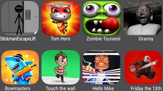 Stickman Escape Lift,Tom Hero,Zombie Tsunami,Granny,Bowmasters,Touch The Wall,Hello Mike,Friday 13th screenshot 5