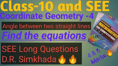 SEE : Coordinate Geometry- 4 | Angle Between Two Straight Lines | Class 10 | #long_questions 🔥🔥
