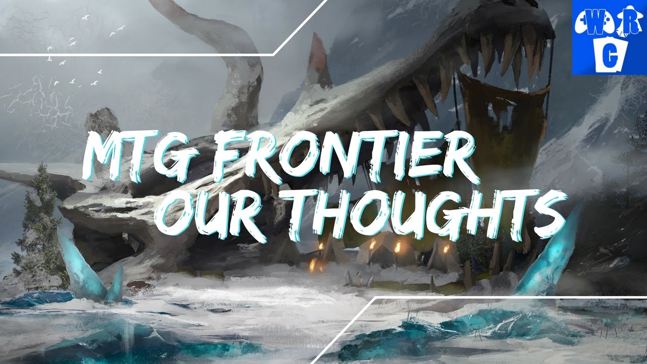 Our Thoughts Newest MTG Format Frontier YouTube