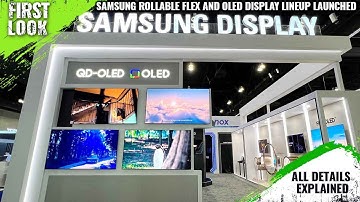 Samsung Rollable Flex, Sensor OLED Display, QD-OLED TV And Monitor Launched @ SID Display Week 2023