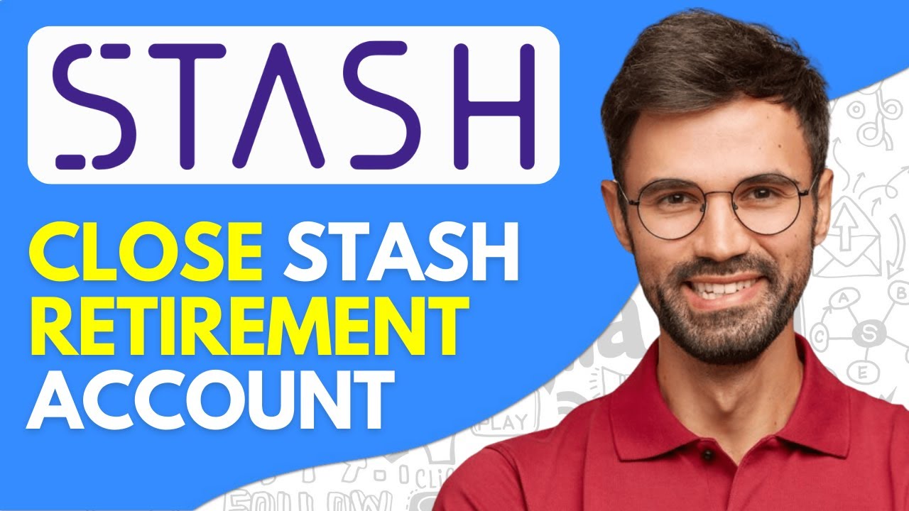 How to Close Stash Retirement Account 2024 Easy YouTube