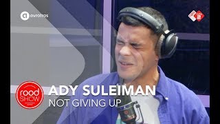 Ady Suleiman - Not Giving Up @ Roodshow Late Night chords