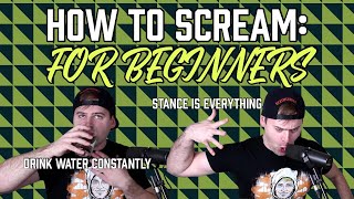 How to scream (for beginners)