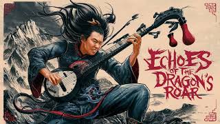 Echoes of the Dragon's Roar 2
