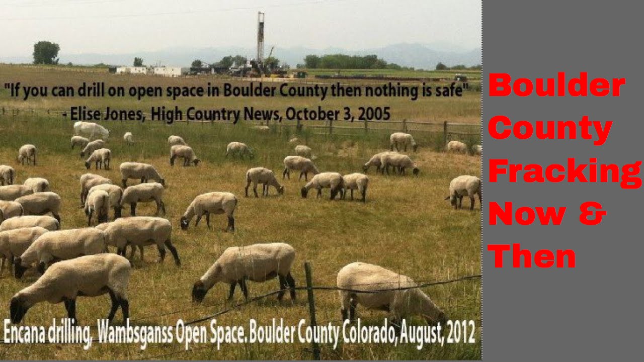 The Protection of Boulder County (Part 6): Boulder County Fracking--Now and Then
