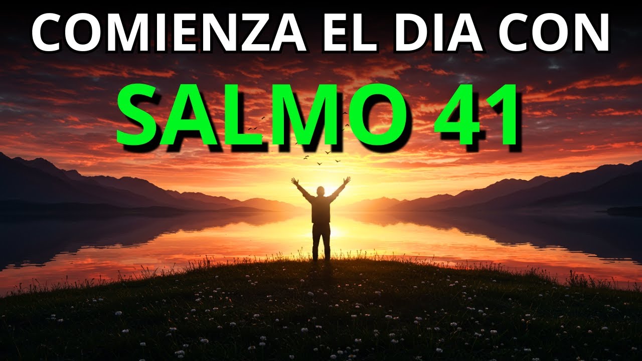 Oración de la Mañana con SALMO 41 | Oración Matinal Poderosa de ...