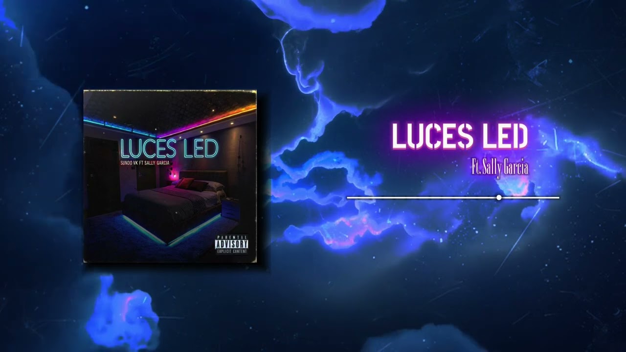 Sundo VK - LUCES LED ft. Sally Garcia