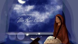 Guru Arjan Dev Ji’s - Thir Ghar Baiso | Annie Ahluwalia