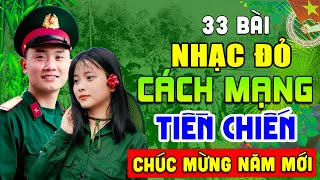 33 Bài Nhạc Đỏ Remix Sôi Động Bốc Lửa Bass Căng Đét➤Lk Nhạc Cách Mạng Tiền Chiến Hào Hùng Bất Hủ.