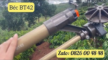 CÁCH SỬ DỤNG BÉC BT42 TƯỚI DIỆN RỘNG- BÁN KÍNH PHUN TỐI ĐA 42m