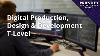 Digital Production, Design and Development T-Level