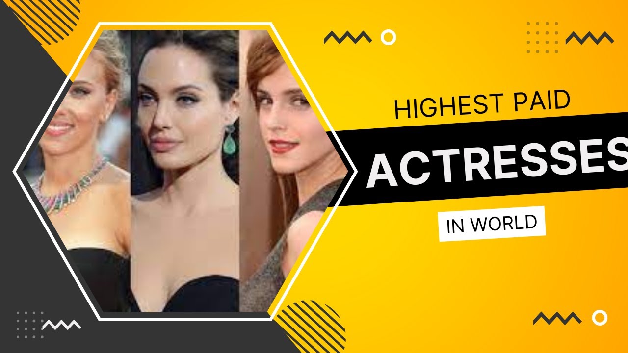 Top 10 Highest Paid Actresses in the World YouTube