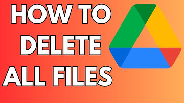How to Delete All Files Google Drive - Full Guide 2024