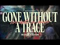 Miniature de la vidéo de la chanson Gone Without A Trace