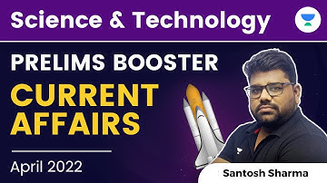 Science and Technology | April 2022 | Prelims Booster Current Affairs | UPSC-2022/23