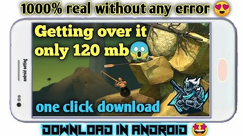 Download Getting Over It in android | no errors 100% working | by gaminggenix