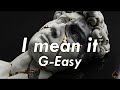 [10 Hours] - I mean It - G-Easy - Perfect Loop