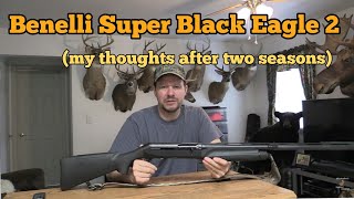Benelli Super Black Eagle 2 My Thoughts After Two Seasons