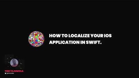 How to Localize your IOS Application in Swift 5 Xcode 10.