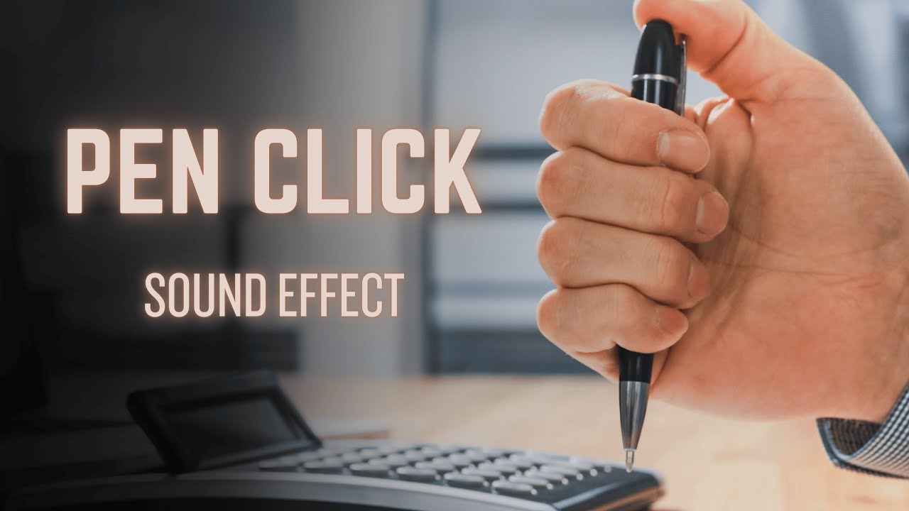 Pen Clicking Sound Effect