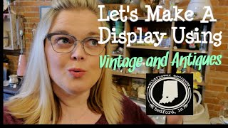 Let's Make A Display! Staging A Cabinet For An Antique Booth, Shop, Or Home | Reselling Antiques