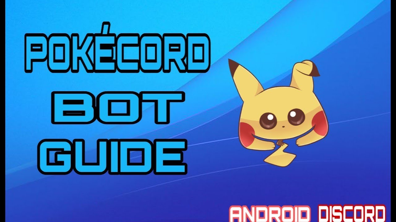 Pokecord Bot Guide A Guide To Using Pokecord Bot 2019 Android