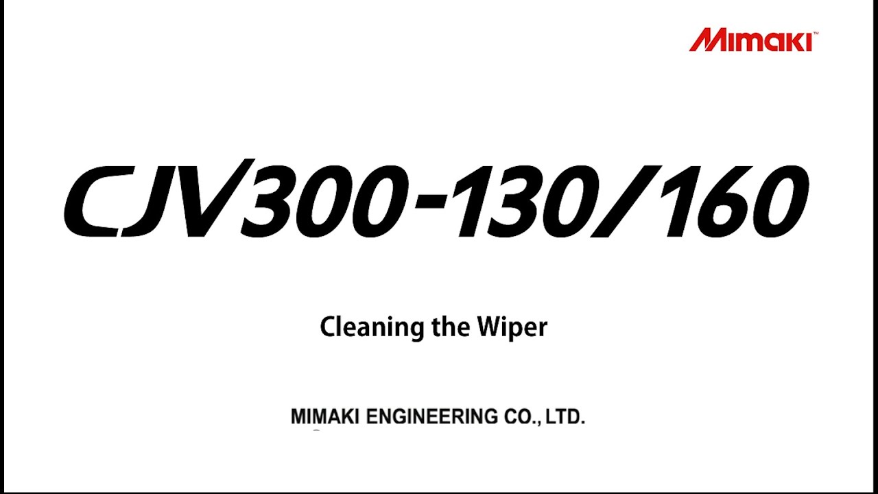 [MIMAKI] [CJV300/150] Cleaning the wiper YouTube