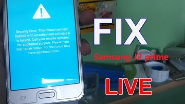 Lỗi Custom Binary( Boot.img ) Fix Blocked Và Gỡ tài khoản google SamSung J2 Prime (G532G)- New 2021