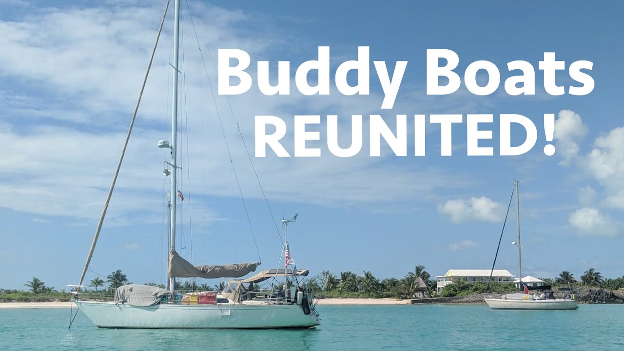 Buddy Boats Reunite to Sail the Bahamas!!! (Calico Skies Sailing Ep. 18)