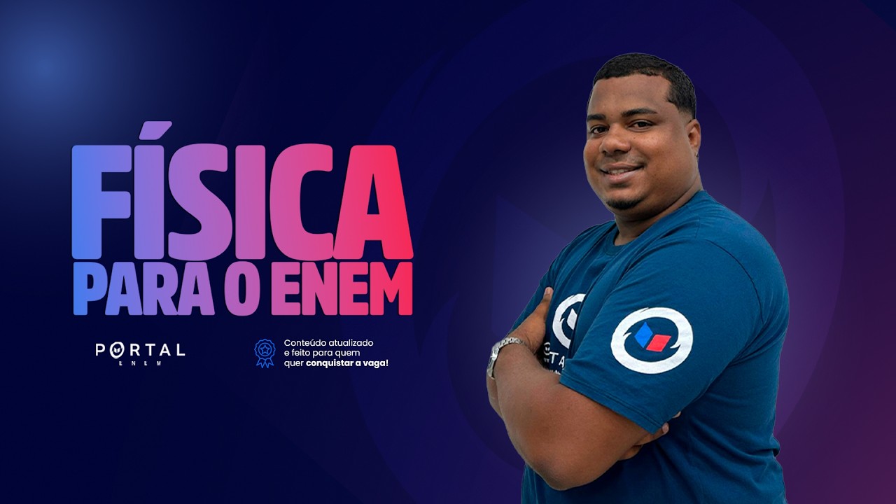 FÍSICA PARA O ENEM | Aula completa  @enemdoportal ​