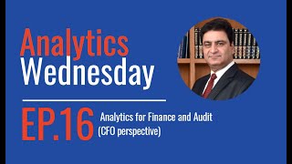 Analytics Wednesday #16 | Leveraging Analytics for Finance & Audit Excellence