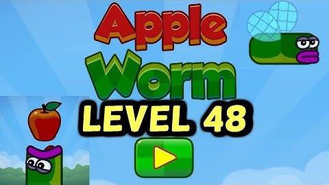 APPLE WORM LEVEL 48 Guide How to Complete Walkthrough