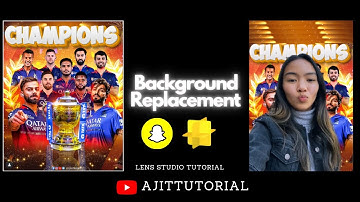 Background Replacement Lens Studio  | Ajittutorial | @LensStudioDev