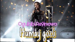 Ogulbibi Reyimowa - Humay gozli