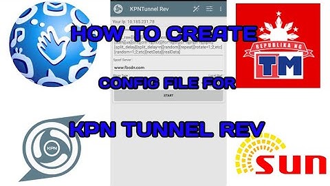 How To Create Config File For KPN TUNNEL REV-Globe/TM/Sun