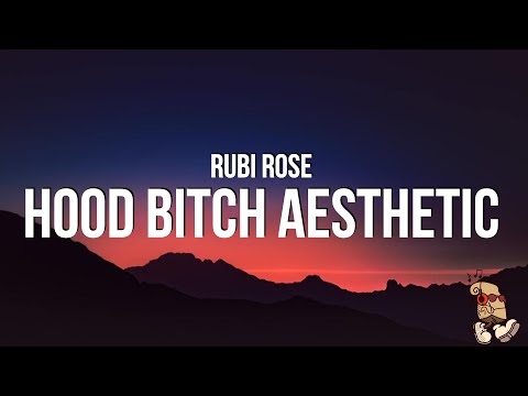 Rubi Rose - Hood Bitch Aesthetic (Lyrics)