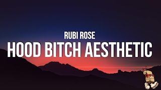 Rubi Rose - Hood Bitch Aesthetic (Lyrics)