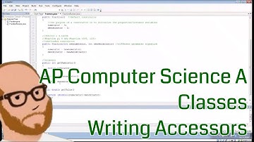 Computer Science AP - Classes - Writing Accessors