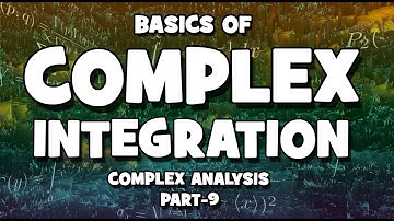 Basics of Complex integration (COMPLEX ANALYSIS PART-9) by mathOgenius.