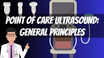 POINT OF CARE ULTRASOUND (POCUS): GENERAL PRINCIPLES