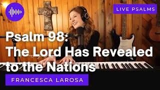 Video thumbnail of "Psalm 98 - The Lord Has Revealed To The Nations His Saving Power - Francesca LaRosa (LIVE)"