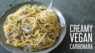 Creamy Vegan Spaghetti Carbonara