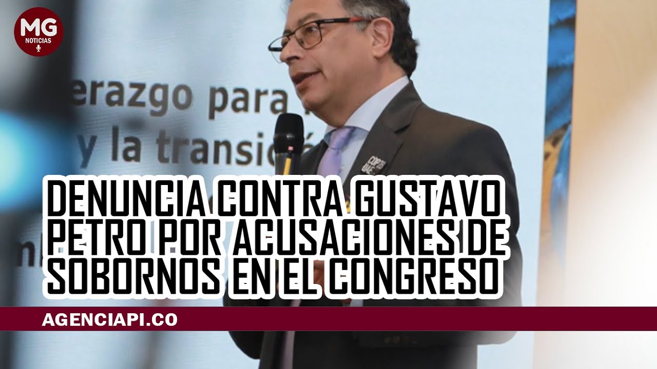 ATENCIÓN 🔴 DENUNCIA CONTRA GUSTAVO PETRO POR ACUSACIONES DE SOBORNOS EN ...