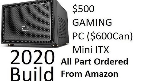Building a Budget  Gaming Computer for under $500usd $600can $ Mini ITX Build all parts AMAZON  2020
