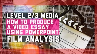How to Produce a Video Essay using PowerPoint