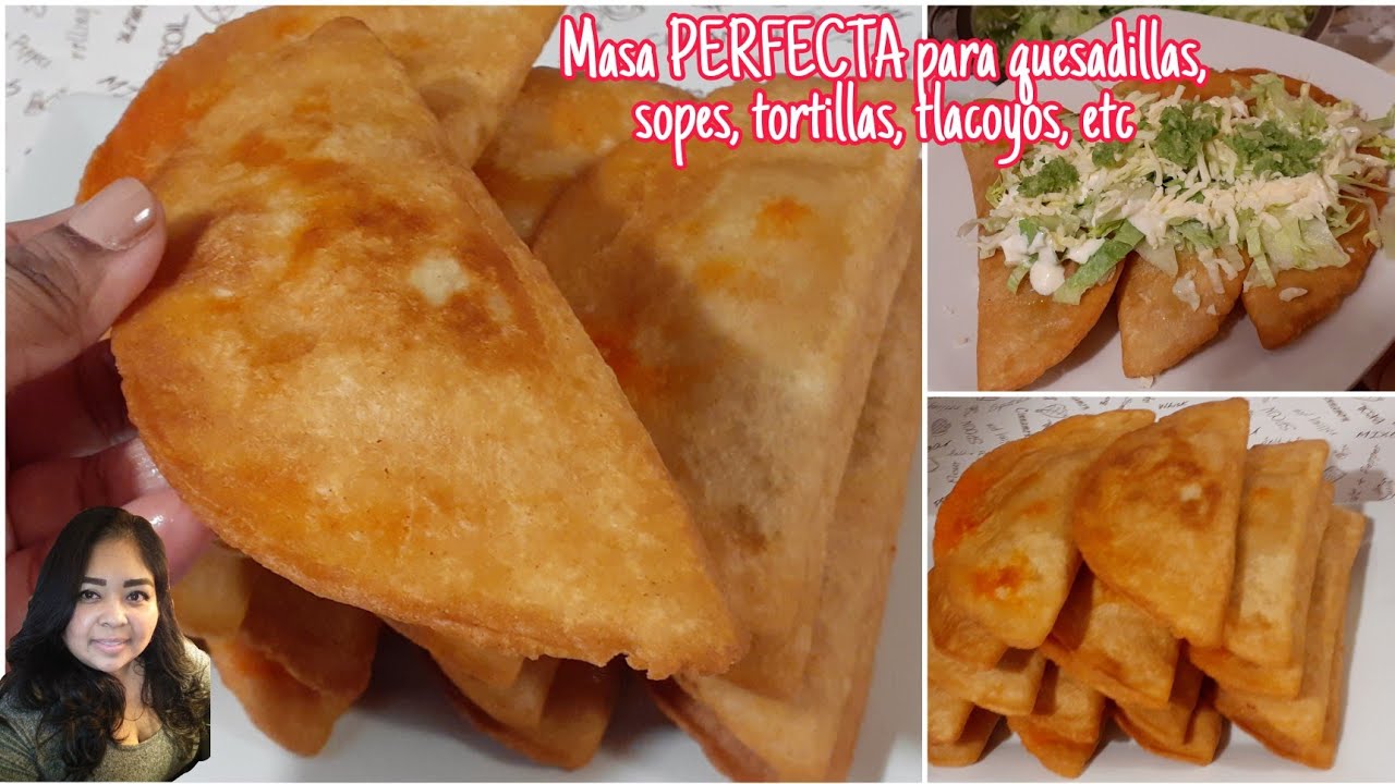 EL SECRETO de la MASA para unas QUESADILLAS FRITAS PERFECTAS?3 en 1  (guisado, masa y quesadillas) - YouTube